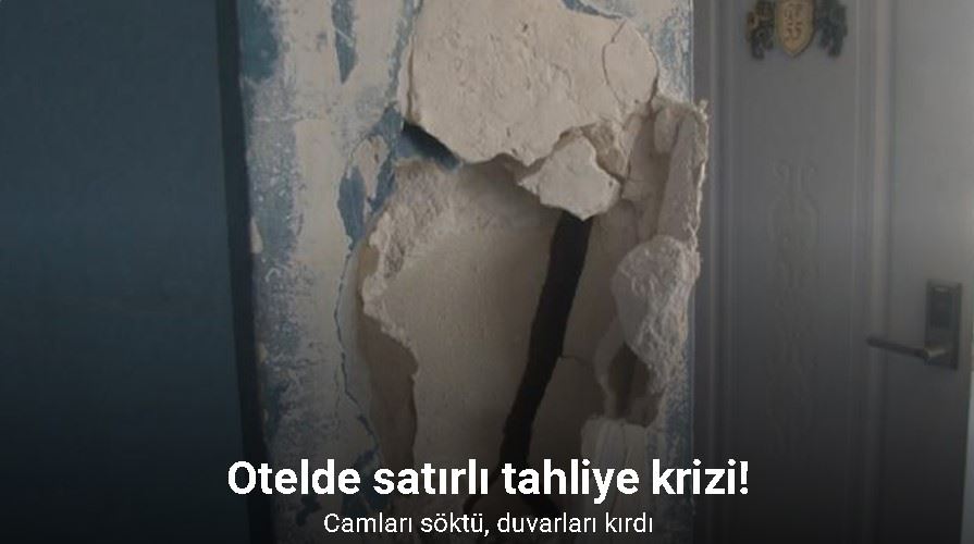 Ataşehir’de otelde satırlı tahliye krizi: Camları söktü, duvarları kırdı