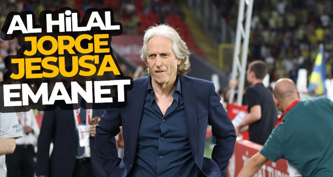 Al Hilal, Jorge Jesus’a emanet