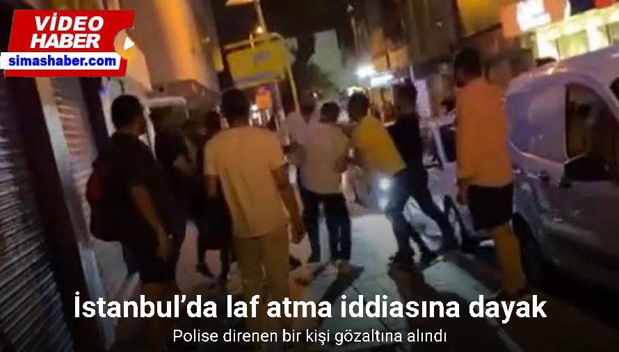 İstanbul’da laf atma iddiasına dayak kamerada