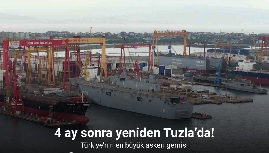 TCG Anadolu 4 ay sonra yeniden Tuzla’da
