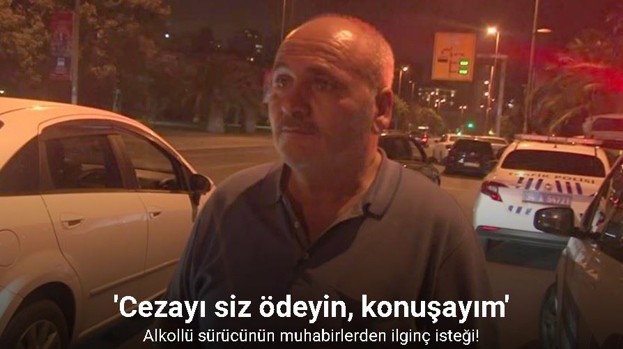 Kadıköy’de denetime takılan alkollü sürücüden muhabirlere ilginç istek: 