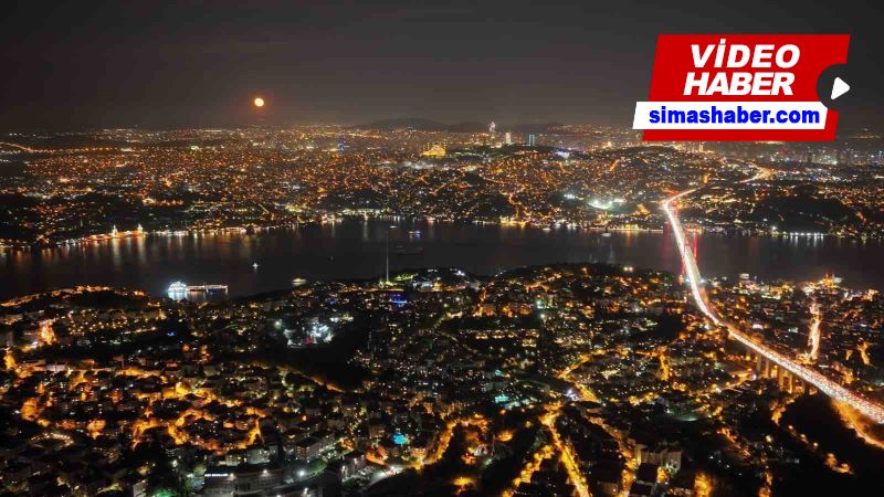İstanbul’da hayran bırakan Süper Ay manzarası dron ile görüntülendi