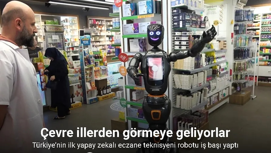 Türkiye’nin ilk yapay zekalı eczane teknisyeni robotu iş başı yaptı