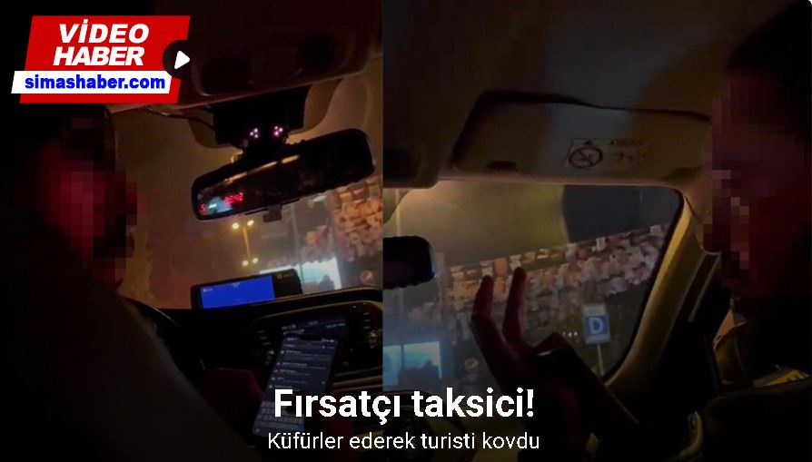 Beşiktaş’ta müşterilerden farklı fiyat isteyen taksici kamerada: Küfürler ederek turisti kovdu