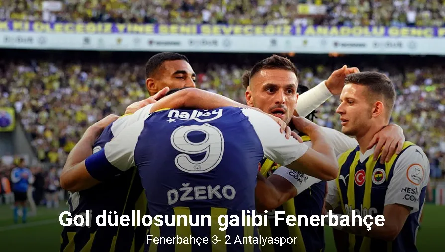Trendyol Süper Lig: Fenerbahçe: 3 - Antalyaspor: 2 (Maç sonucu)