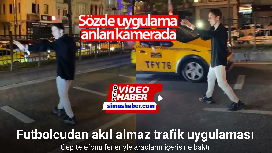 İstanbul’da Maltepesporlu futbolcudan akıl almaz trafik uygulaması kamerada