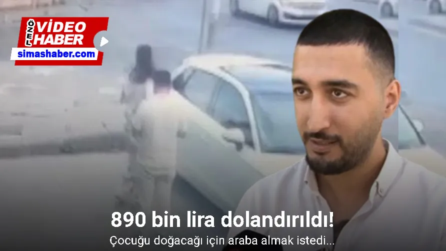 Çocuğu doğacağı için araba almak istedi: 890 bin lira dolandırıldı