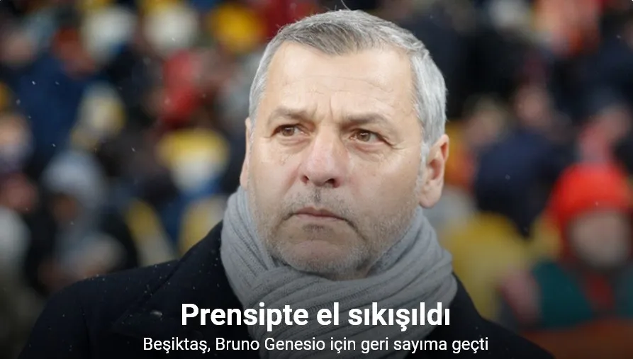 Beşiktaş, Bruno Genesio için geri sayıma geçti