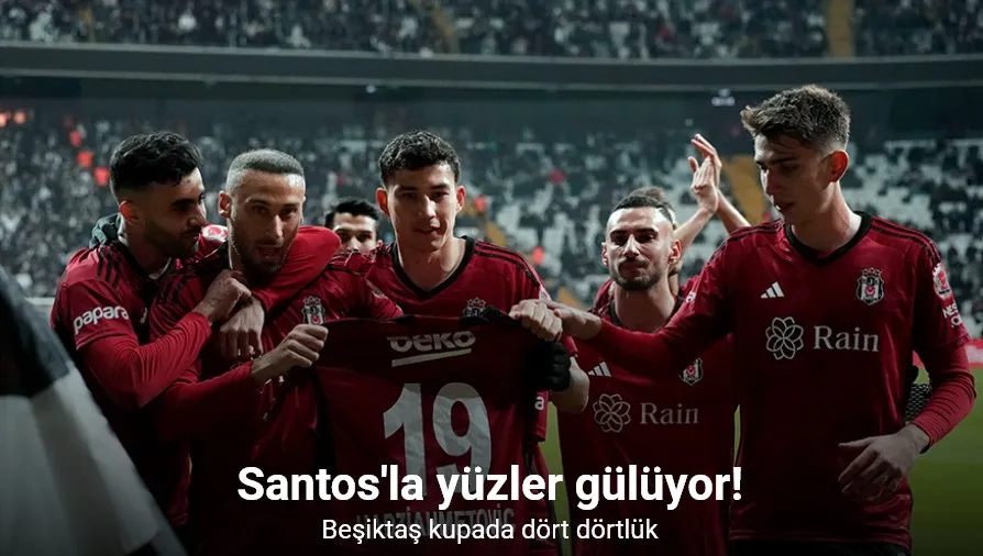 Ziraat Türkiye Kupası: Beşiktaş: 4 - Eyüpspor: 0 (Maç sonucu)