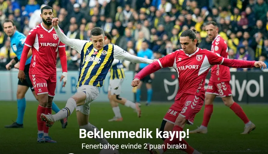 Trendyol Süper Lig: Fenerbahçe: 1 - Samsunspor: 1 (Maç sonucu)