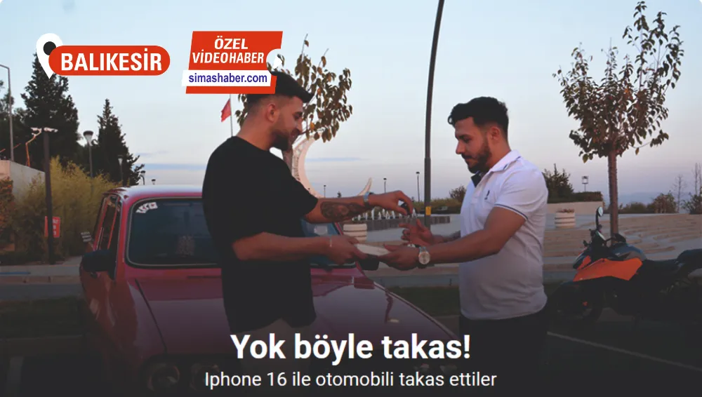  Yok böyle takas: Iphone 16 ile otomobili takas ettiler