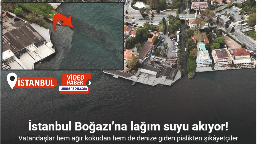 İstanbul Boğazı’na lağım suyu akıyor