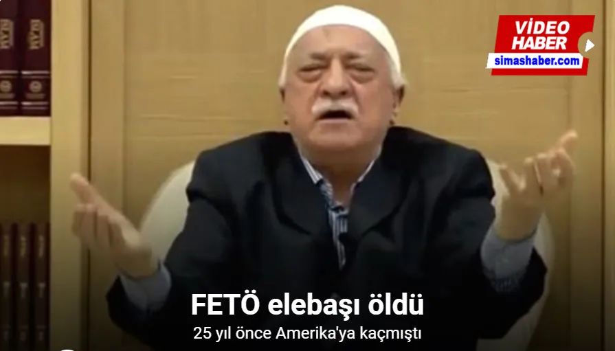 Fetullahçı Terör Örgütü (FETÖ) elebaşı Fetullah Gülen öldü.