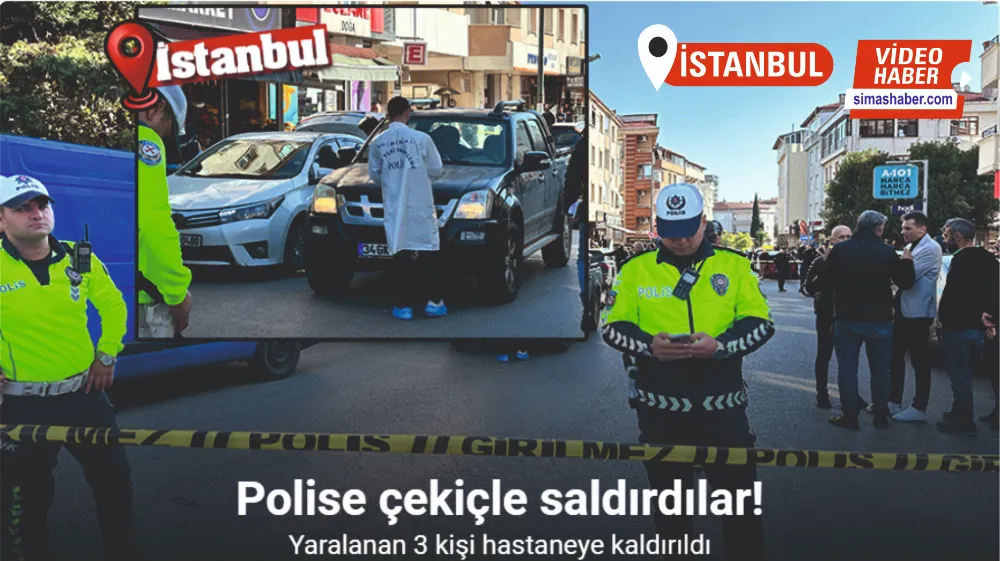 Üsküdar’da polise çekiçle saldırdılar: 3 yaralı