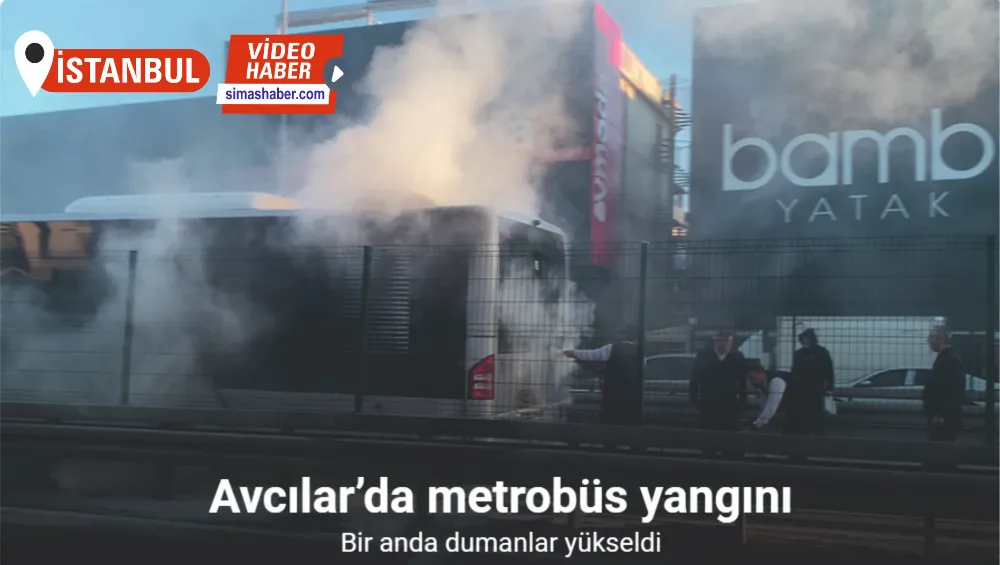 Avcılar’da metrobüste yangın paniği