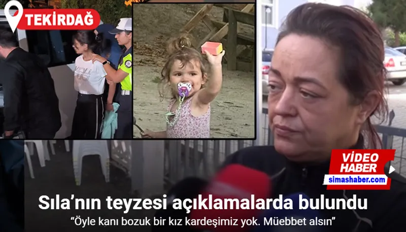 Sıla’nın teyzesi: 