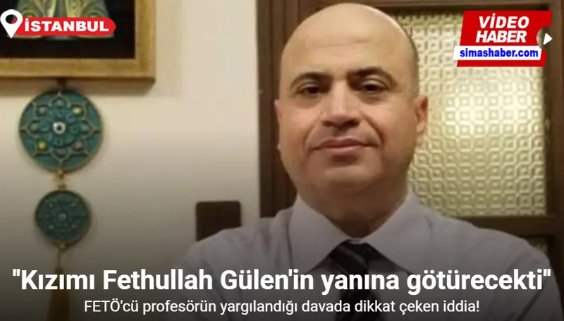 FETÖ’cü profesörün yargılandığı davada dikkat çeken iddia: “Kızım bana ‘Salih Hoca beni Fethullah Gülen’in yanına götürecekmiş’ dedi”