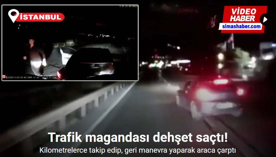 Trafikte dehşeti anları, kilometrelerce takip edip, geri manevra yaparak araca çarptı