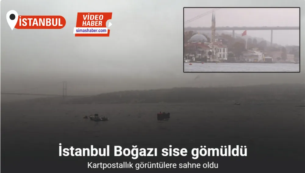 İstanbul Boğazı sise gömüldü