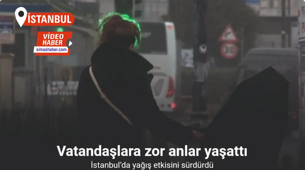 İstanbul’da etkili olan yağış vatandaşlara zor anlar yaşattı