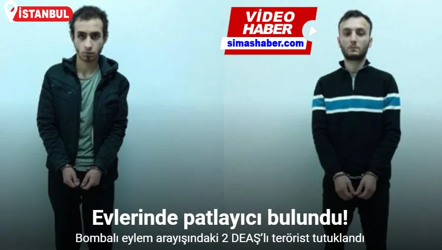 Bombalı eylem arayışındaki 2 DEAŞ’lı terörist tutuklandı