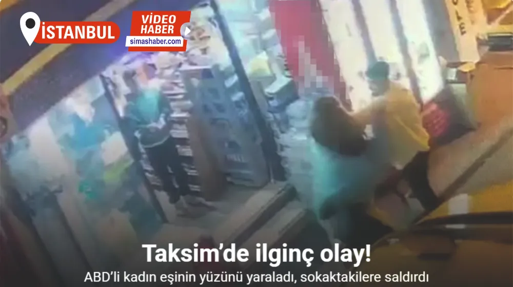 Taksim’de akılalmaz olay kamerada: ABD’li kadın eşinin yüzünü yaraladı, sokaktakilere saldırdı