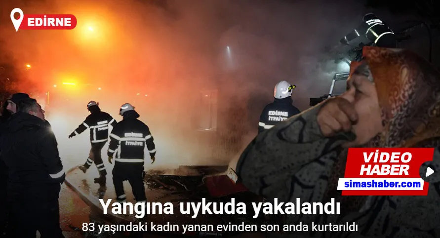 Yangına uykuda yakalandı... 83 yaşındaki kadın yanan evinden son anda kurtarıldı