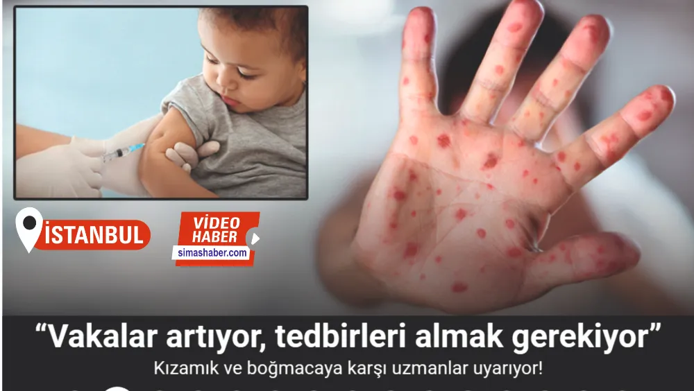 Kızamık ve boğmacaya karşı uzmanlar uyarıyor: “Vakalar artıyor, tedbirleri almak gerekiyor”