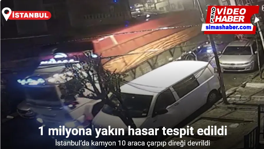 İstanbul’da kamyon 10 araca çarpıp direği devrildi: O anlar kamerada