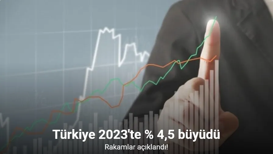 Türkiye ekonomisi yıllık yüzde 4,5, son çeyrekte yüzde 4 büyüdü