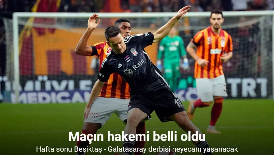 Beşiktaş - Galatasaray derbisinde Halil Umut Meler düdük çalacak
