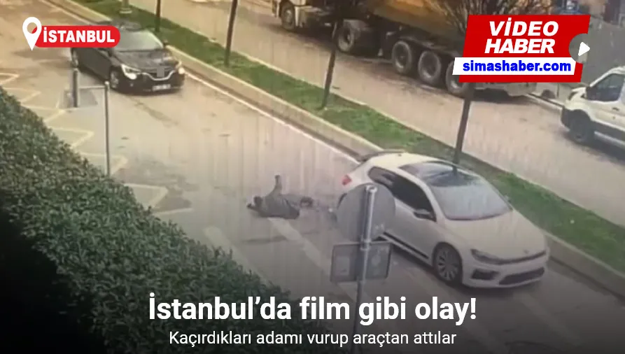 İstanbul’da film gibi olay kamerada: Kaçırdıkları adamı vurup araçtan attılar