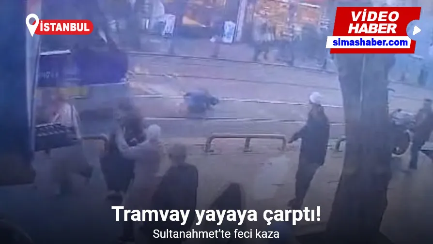 Sultanahmet’te tramvay yayaya çarptı: O anlar kamerada