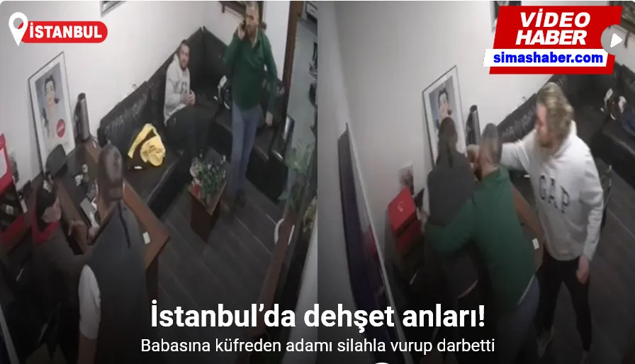 İstanbul’da dehşet anları kamerada: Babasına küfreden adamı silahla vurup darbetti