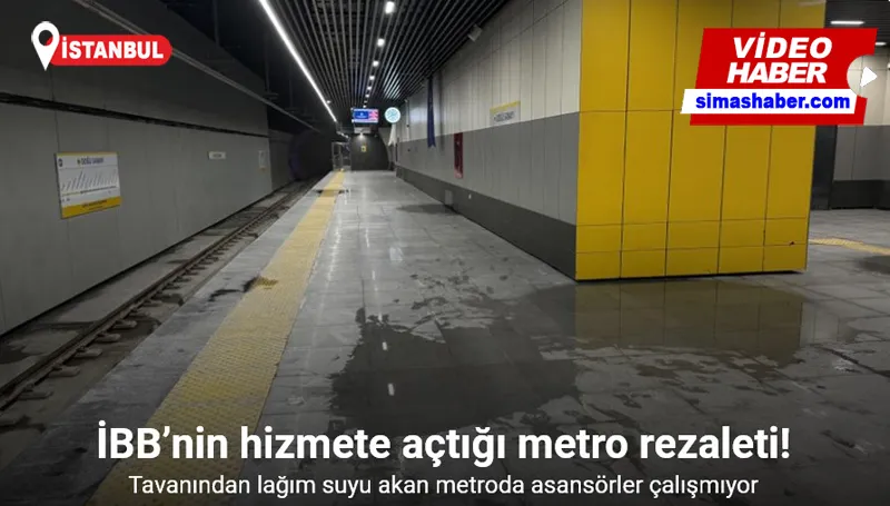 İBB’nin hizmete açtığı metro rezaleti: Tavanından lağım suyu akan metroda asansörler çalışmıyor