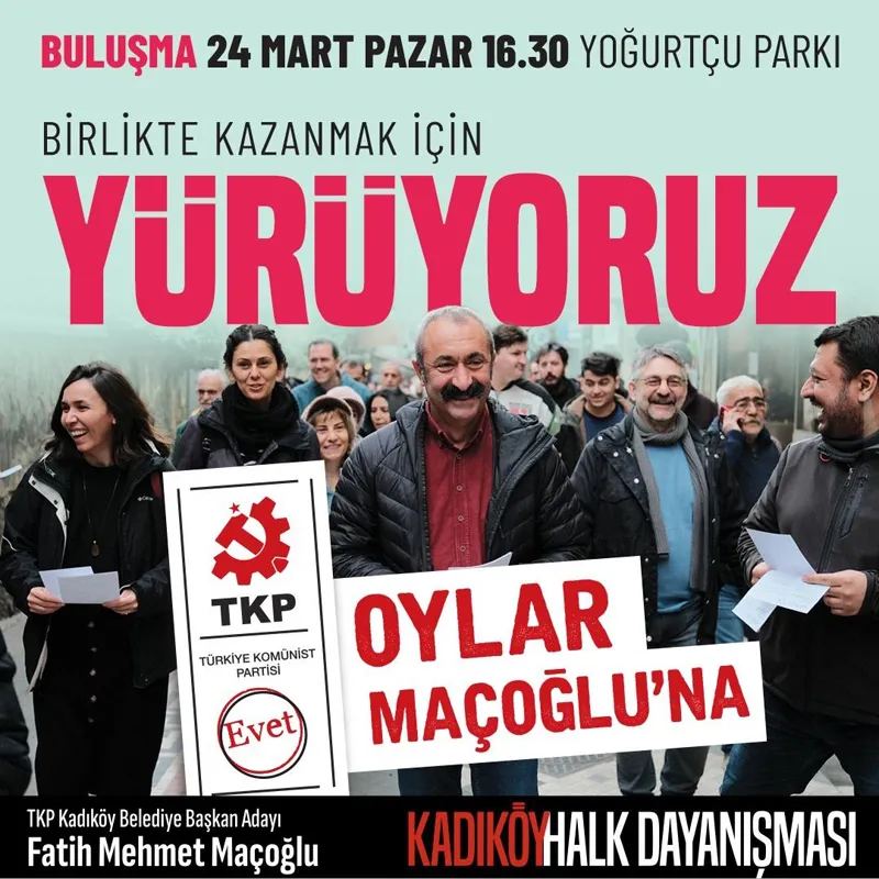 TKP Kadıköy Belediye Başkan Adayı Fatih Mehmet Maçoğlu: Birlikte Kazanmak için Yürüyoruz