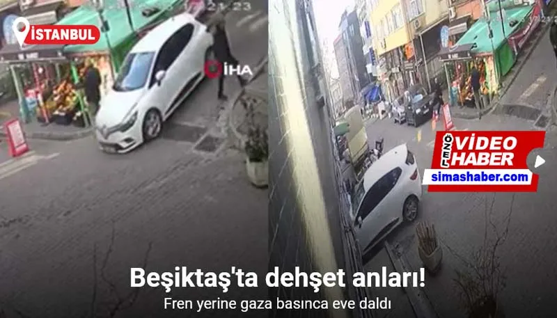 Beşiktaş’ta fren yerine gaza basan kadın sürücü bir kadına çarpıp eve daldı