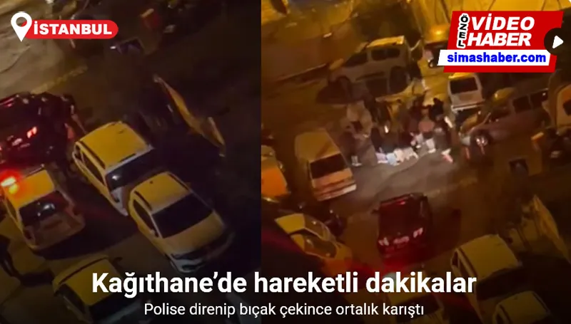 Kağıthane’de hareketli dakikalar kamerada: Polise direnip bıçak çekince ortalık karıştı