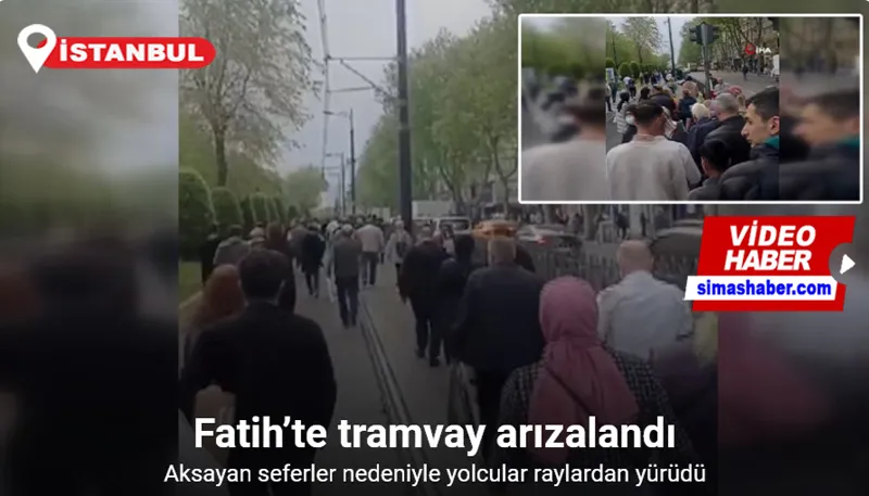 Fatih’te tramvay arızalandı, aksayan seferler nedeniyle yolcular raylardan yürüdü