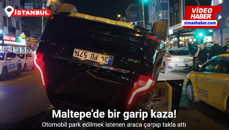 Maltepe’de otomobil park edilmek istenen araca çarpıp takla attı: 3 yaralı