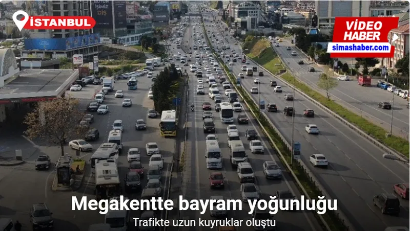 İstanbul’da bayram yoğunluğu: Trafikte uzun kuyruklar oluştu