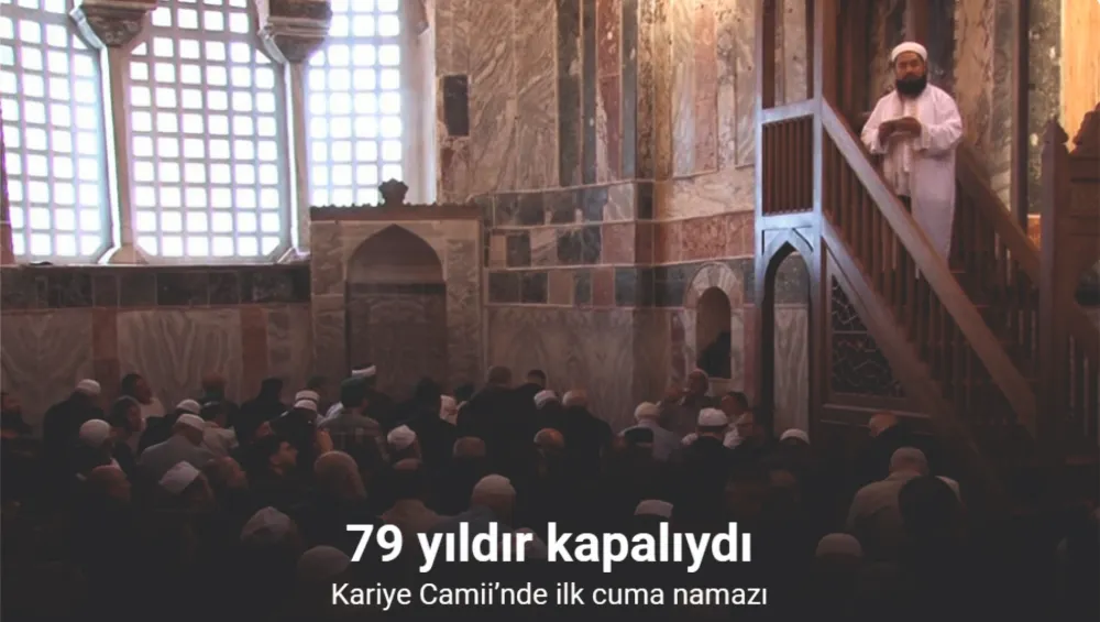 Kariye Camii’nde 79 yıl aradan sonra ilk Cuma namazı