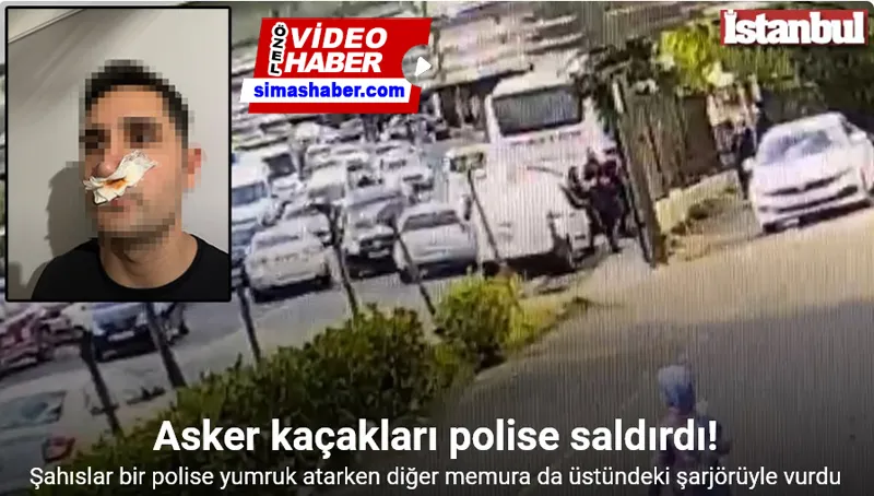 İstanbul’da polise direnen şüphelilerle arbede kamerada: Asker kaçakları polise saldırdı