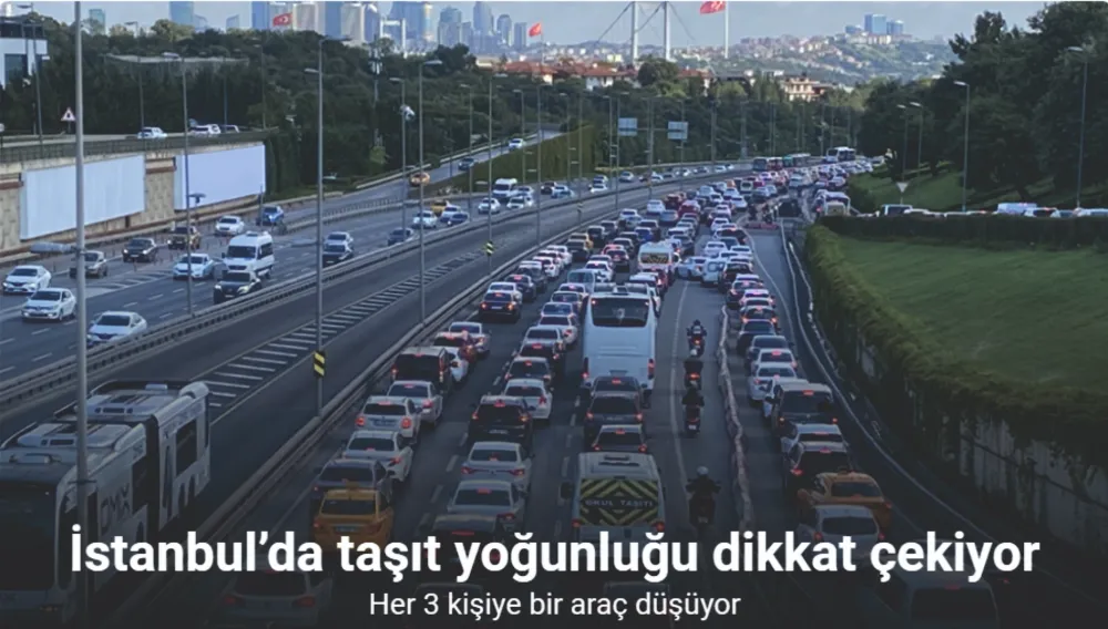 İstanbul’da taşıt yoğunluğu dikkat çekiyor, 53 ilin toplamı kadar araç trafiğe kayıtlı