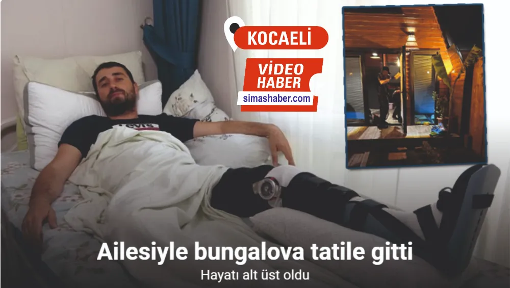 Ailesiyle bungalova tatile gitti, hayatı alt üst oldu