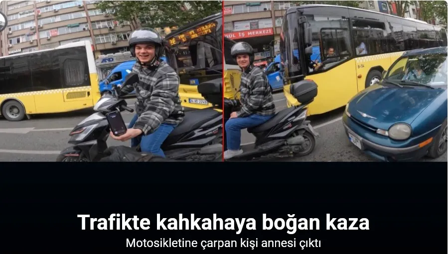 İstanbul’da trafikte kahkahaya boğan kaza: Motosikletine çarpan kişi annesi çıktı