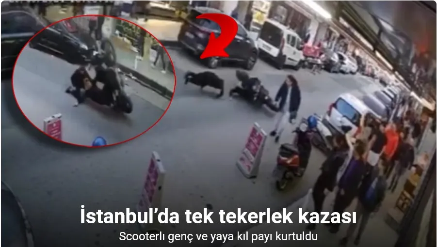 İstanbul’da tek tekerlek kazası kamerada: Scooterlı genç ve yaya kıl payı kurtuldu