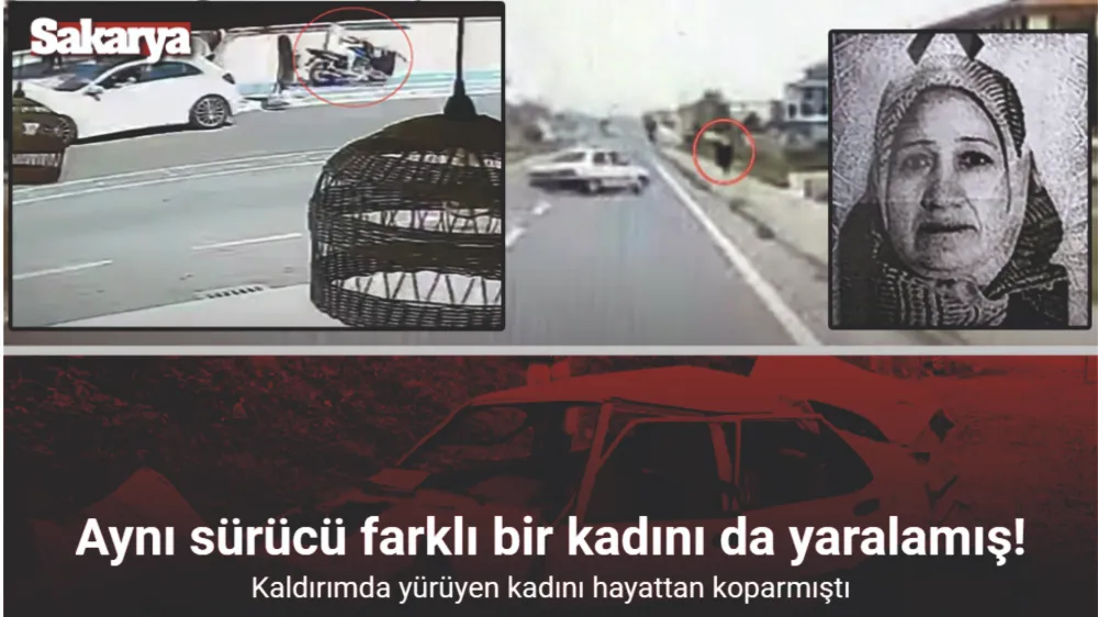 Kaldırımda yürüyen kadını hayattan koparmıştı: O sürücü daha öncesinde de kaldırımda farklı bir kadına çarpmış