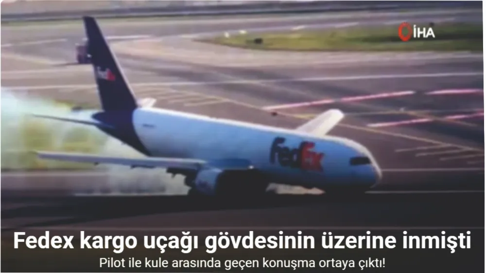 İstanbul Havalimanı’nda gövdesinin üzerine inen uçakta pilot ile kule arasında geçen konuşma