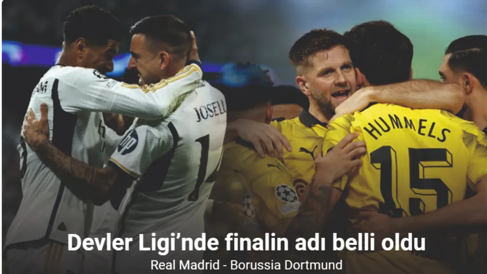 Devler Ligi’nde finalin adı: Real Madrid - Borussia Dortmund